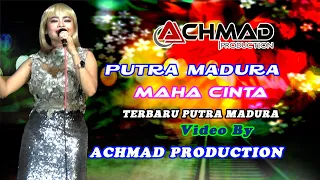 Download MAHA CINTA # OM PUTRA MADURA # VIDEO BY ACHMAD PRODUCTION MP3