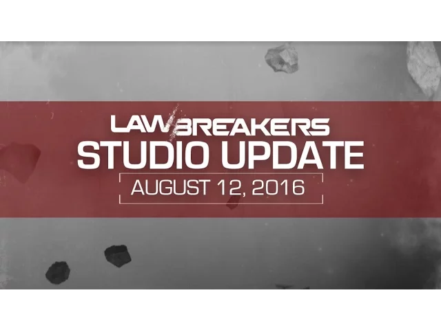 LawBreakers Studio Update #1 | Alpha Aftermath, What's Next?