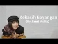 Download Lagu Cakra Khan -  Kekasih Bayangan Cover by Tami Aulia