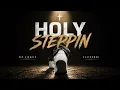 HOLY STEPPIN - Ves 4S + @CeeThomas-116 