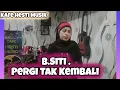 Download Lagu Pergi Tak kembali ( Ida Laila ) Karaoke ( Cover ) B.Siti  . kafe Hesti Musik