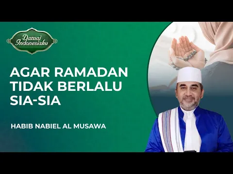 Memanfaatkan Ramadan Sebaik-Baiknya Agar Tidak Terlewat Sia-Sia