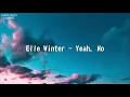 Elle Winter - Yeah, No. (Lyrics)