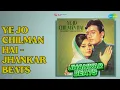 Lagu ये जो चिलमन है - झंकार बीट्स | Ye Jo Chilman Hai - Jhankar Beats | DJ Harshit Shah | DJ MHD IND