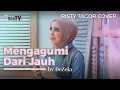 Mengagumi Dari Jauh - DeZela (Cover by Risty Tagor)