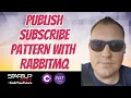 Publish-Subscribe Pattern with NET 8 and RabbitMQ HOW TO - Code Samples