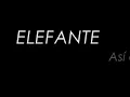 ELEFANTE - Así es la vida (letra)