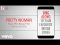 Download Lagu Pretty Woman - Kal Ho Naa Ho|Official Bollywood Lyrics|Ravi 'Rags' Khote