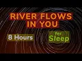 Download Lagu 8 HOURS - River Flows in you - for SLEEP