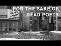 For the Sake of Dead Poets St Anthony Main 2010s