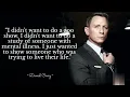 Daniel Craig Famous Quotes to Inspire You