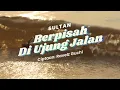Sultan - Berpisah Di Ujung Jalan (Official Lyric Video)