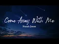 Come Away With Me - Norah Jones (Lyrics)