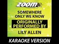 Somewhere Only We Know (Originally By Lily Allen) (Karaoke Version)