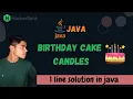Birt ay Cake Candles Hackerrank problem in Java