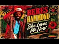 Beres Hammond - She Loves Me Now