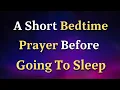Download Lagu Dear Lord, Before I close my eyes in sleep, I want to spend these - A Bedtime Prayer Before Sleep