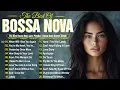 Lagu Bossa Nova Cover Songs 2025☕Best Bossa Nova Jazz Songs 2025🎷Best Jazz Songs for Working and Focusing