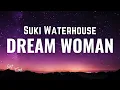 Download Lagu Suki Waterhouse - Dream Woman [Lyrics]