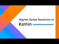 Kotlin Higher Order Functions