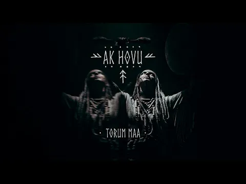 Ak Hovu - Torum Maa (2023) / Nordic Shamanic chant