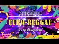 Download Lagu Euro-Reggae Megamix ★ 1995-1997 ★ by DJ Crayfish