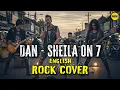 Lagu SHEILA ON 7 - DAN - Versi ROCK English Cover - Lo Wajib Dengerin!!