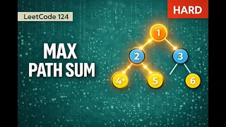 Binary Tree Maximum Path Sum - Leetcode 124