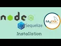 - Installation Node with Sequelize in Hindi Node js with Sequelize ORM