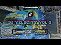 Lagu DJ FYP VELOCITY VOL 2 - DJ IRPAN DISJOCKEY 