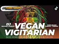 Download Lagu DJ VEGAN VIGITARIAN - KING MASMUS REGGAE X PARGOY BASS NGUK DER BY DJ FAIDH FIDHONI