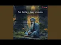 Tere Karma Ne Agge Tere Aunna