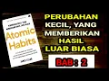 Download Lagu ATOMIC HABITS ( BAB : 2 ) Perubahan Kecil Yang Memberikan Hasil Luar Biasa.#motifasidiri