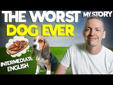 The WORST Dog Ever! Funny Childhood Stories (Comprehensible Input)
