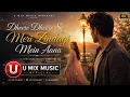 Dheere dheere se meri zindagi me aana | lo-fi remix dj hot romantic 💖 song | instagram trending son