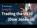 Trading the Dow Jones Industrial Average US30 with Valutrades on MT4