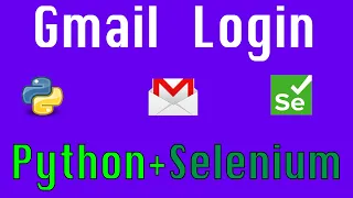 Automate Gmail using Python and Selenium - A to Z tutorial with full working script to automate
