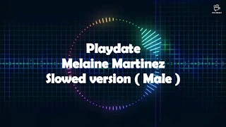 Download Play Date - Melanie Martinez slowed version (Male). MP3