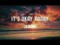 中英歌詞 jehoda-It's Okay Today Lyrics《It's okay today, i'll be fine somehow 無論此刻看起來是什麼樣子 今天沒關係的 會慢慢好起來》