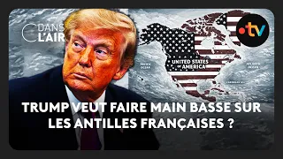 Trump veut faire main basse sur les Antilles françaises ?
