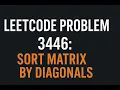 Sort Matrix by Diagonals LeetCode 3446 Detailed Explanation Java Solution HINDI