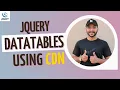 How to Add jQuery Datatable to your Website using CDN - Complete Tutorial