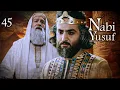 Kisah Nabi Yusuf AS | Episode 45 | Bahasa Indonesia (Episode Terakhir)
