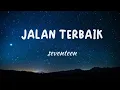 JALAN TERBAIK - SEVENTEEN (lyrics)