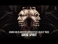 Armin van Buuren & Vini Vici feat. Hilight Tribe - Great Spirit [A State Of Trance 793] **TOTW**