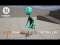 How To Make A Character Controller In Unreal Engine 5 For Beginners