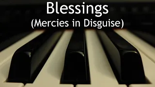 Download Blessings (Mercies in Disguise) - piano instrumental cover with lyrics MP3