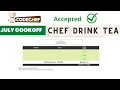 Code chef July cookoff solution Chef Drink tea