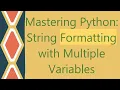 Mastering Python String Formatting with Multiple Variables