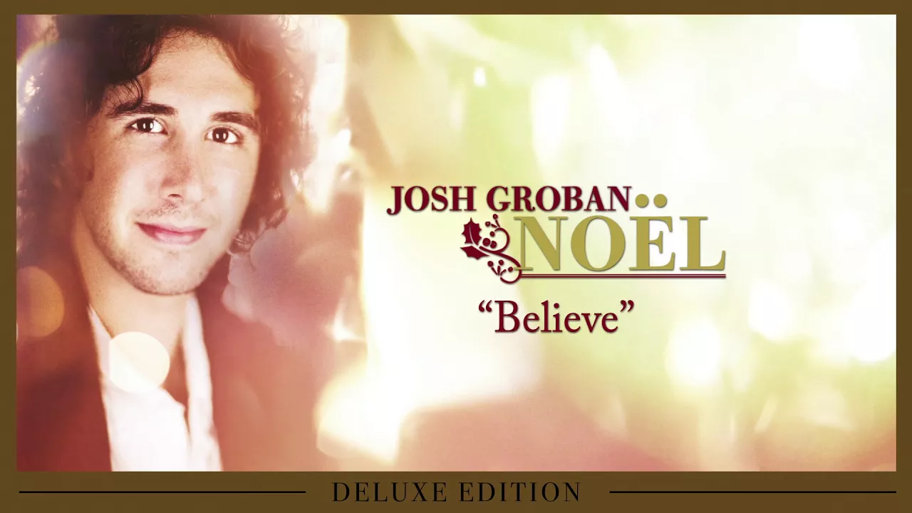 Josh Groban - Believe [OFFICIAL AUDIO]